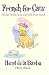French for Cats: All the French Your Cat Will Ever Need