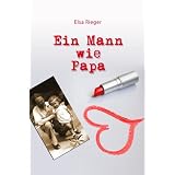 Ein Mann wie Papavon "Elsa Rieger"