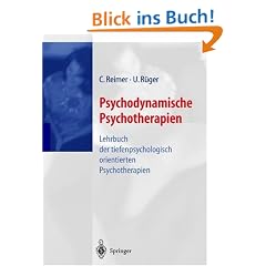 Psychodynamische Psychotherapien: Lehrbuch der tiefenpsychologisch orientierten Psychotherapien