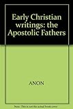 Early Christian writings : the Apostolic Fathers