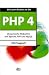 PHP4 - Dynamische Webseiten mit Apache, PHP und MySQL
