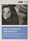 Down's syndrome and dementia : a resource for carers and support staff