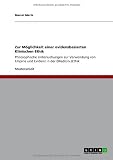 Produkt-Bild: Zur M&ouml;glichkeit einer evidenzbasierten Klinischen Ethik: Philosophische Untersuchungen zur Verwendung  von Empirie und Evidenz in der (Medizin-)Ethik