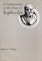 A Commentary on the Plays of Sophocles