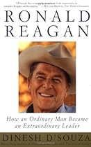 Ronald Reagan: How an Ordinary Man Became an Extraordinary Leader Ronald Reagan: How an Ordinary Man Became an Extraordinary Leader