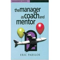 The Manager as Coach and Mentor (Management Shapers)