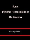 Some Personal Recollections of Dr. Janeway