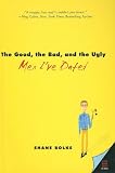 The Good, the Bad, and the Ugly Men I've Dated