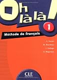 Oh La La! Level 1 Textbook (French Edition)