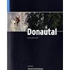 Kletterf�hrer Donautal: Klettern zwischen Beuron und Sigmaringen, am Rabenfels im B�ratal und an der Zollernalb
