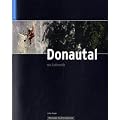 Kletterf�hrer Donautal: Klettern zwischen Beuron und Sigmaringen, am Rabenfels im B�ratal und an der Zollernalb