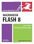 Macromedia Flash 8 for Windows and Macintosh: Visual QuickStart Guide (Visual QuickStart Guides)