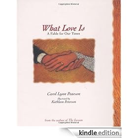 What Love Is: A Fable for Our Times