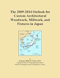 The 2009-2014 Outlook for Custom Architectural Woodwork, Millwork, and Fixtures in Japan