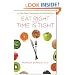 Eat Right When Time is Tight: 150 Slim-Down Strategies and No-Cook Food Fixes