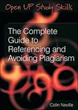 The Complete Guide to Referencing and Avoiding Plagarism