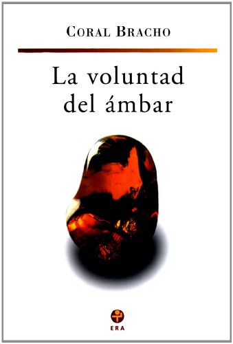 La voluntad del ámbar (Spanish Edition)