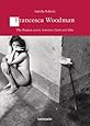 Francesca Woodman: The Roman Years Between Skin and Film (Logos)
