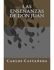 Book: Las Ense?anzas de Don Juan (Spanish Edition) - CreateSpace Independent Publishing Platform
