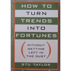 How to Turn Trends Into Fortunes Without Getting Left in the Dust