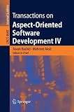 Transactions on Aspect-oriented Software Development: No. 4 (Lecture Notes in Computer Science): Focus: Early Aspects and Aspects of Software ... on Aspect-Oriented Software Development)