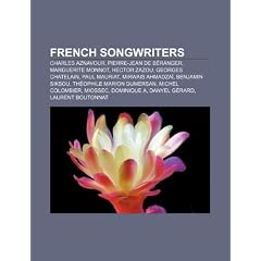 French Songwriters: Charles Aznavour, Pierre-Jean de B Ranger, Marguerite Monnot, Hector Zazou, Georges Chatelain, Paul Mauriat