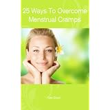 25 Ways To Overcome Menstrual Cramps