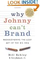 Why Johnny Can't Brand: Rediscovering the Lost Art of the Big Idea