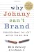 Why Johnny Can't Brand: Rediscovering the Lost Art of the Big Idea