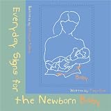 Everyday Signs for the Newborn Baby
