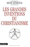 Les grandes inventions du christianisme