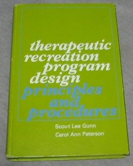 THERAPEUTIC RECREATION PROGRAM DESIGN PRINCIPLES AND PROCEDURES
