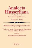 Phenomenology of space and time : the forces of the cosmos and the ontopoietic genesis of life : book two