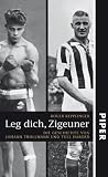Produkt-Bild: Leg dich, Zigeuner. Die Geschichte von Johann Trollmann und Tull Harder