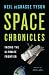 Space Chronicles: Facing the Ultimate Frontier