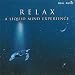 Relax: A Liquid Mind Experience
