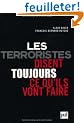 Les terroristes disent toujours ce qu'ils vont faire