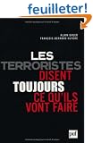 Les terroristes disent toujours ce qu'ils vont faire