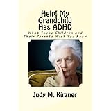 help my grandchild has adhd what these children and their parents wish you knew