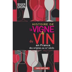 "Histoire de la vigne et du vin en France, des orgines au XIX siecle", Roger Dion