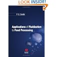 Applications of Fluidization to Food Processing by Peter Smith