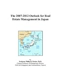 The 2007-2012 Outlook for Real Estate Management in Japan