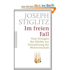 Im freien Fall: Vom Versagen der M�rkte zur Neuordnung der Weltwirtschaft