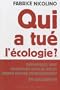 Qui a tu� l'�cologie ?