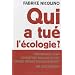 Qui a tu� l'�cologie ?