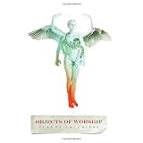 Objects Of Worshipby Claude Lalumiere