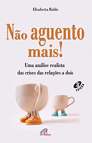 Não aguento mais! (Portuguese Edition)
