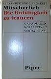 Produkt-Bild: Die Unf&auml;higkeit zu trauern. Grundlagen kollektiven Verhaltens