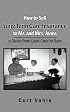 How to Sell Long Term Care Insurance to Mr. and Mrs. Jones; a Guide from Lead Card to Sale