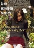 The Sexual Life of the Belgians Part 4: Pleasure and Hysteria ( La Jouissance des hystériques ) [DVD]